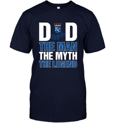 Kansas City Royals Dad The Man The Myth The Legend Father's Day MLB Men's T-Shirt