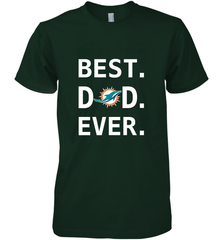 Best Miami Dolphins Dad Best Dad Ever NFL Football Fathers Day Men's Premium T-Shirt Men's Premium T-Shirt - amzapparel