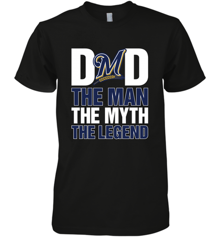 Milwaukee Brewers Dad The Man The Myth The Legend Father's Day MLB Men's Premium T-Shirt Men's Premium T-Shirt / Black / XS Men's Premium T-Shirt - amzapparel