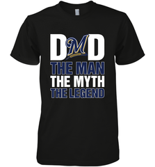 Milwaukee Brewers Dad The Man The Myth The Legend Father's Day MLB Men's Premium T-Shirt Men's Premium T-Shirt - amzapparel