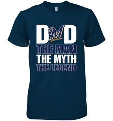 Milwaukee Brewers Dad The Man The Myth The Legend Father's Day MLB Men's Premium T-Shirt Men's Premium T-Shirt - amzapparel