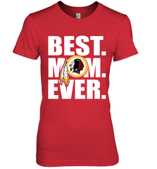 Best Washington Redskins Mom Ever NFL Team Mother's Day Gift Women's Premium T-Shirt Women's Premium T-Shirt - amzapparel