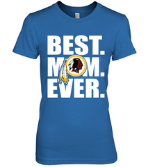 Best Washington Redskins Mom Ever NFL Team Mother's Day Gift Women's Premium T-Shirt Women's Premium T-Shirt - amzapparel