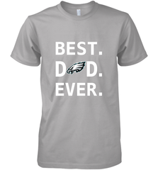 Best Philadelphia Eagles Dad Best Dad Ever NFL Football Fathers Day Men's Premium T-Shirt Men's Premium T-Shirt - amzapparel