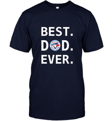 Best Toronto Blue Jays Dad Ever Baseball MLB Fathers Day Men's T-Shirt