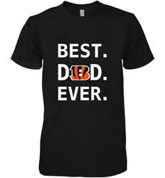 Best Cincinnati Bengals Dad Best Dad Ever NFL Football Fathers Day Men's Premium T-Shirt