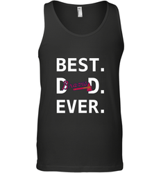 Best Atlanta Braves Dad Ever Baseball MLB Fathers Day Men's Tank Top