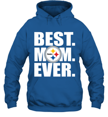 Best Pittsburgh Steelers Mom Ever NFL Team Mother's Day Gift Hooded Sweatshirt Hooded Sweatshirt - amzapparel