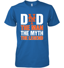 New York Mets Dad The Man The Myth The Legend Father's Day MLB Men's Premium T-Shirt Men's Premium T-Shirt - amzapparel