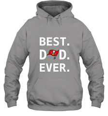 Best Tampa Bay Buccaneers Dad Best Dad Ever NFL Football Fathers Day Hooded Sweatshirt Hooded Sweatshirt - amzapparel