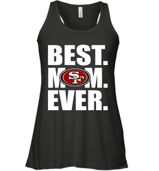 Best San Francisco 49ers Mom Ever NFL Team Mother's Day Gift Women's Racerback Tank