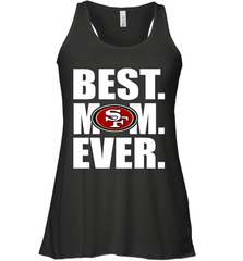 Best San Francisco 49ers Mom Ever NFL Team Mother's Day Gift Women's Racerback Tank Women's Racerback Tank - amzapparel