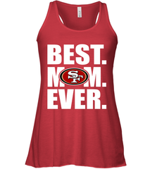 Best San Francisco 49ers Mom Ever NFL Team Mother's Day Gift Women's Racerback Tank Women's Racerback Tank - amzapparel