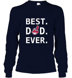 Best Cleveland Indians Dad Ever Baseball MLB Fathers Day Long Sleeve T-Shirt