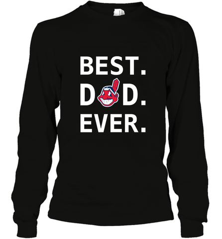 Best Cleveland Indians Dad Ever Baseball MLB Fathers Day Long Sleeve T-Shirt Long Sleeve T-Shirt / Black / S Long Sleeve T-Shirt - amzapparel