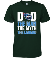 Tennessee Titans Dad The Man The Myth The Legend NFL Father's Day Men's Premium T-Shirt Men's Premium T-Shirt - amzapparel