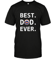 Best New York Mets Dad Ever Baseball MLB Fathers Day Men's T-Shirt