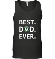 Best Oakland Athletics Dad Ever Baseball MLB Fathers Day Men's Tank Top Men's Tank Top - amzapparel