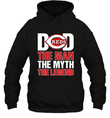 Cincinnati Reds Dad The Man The Myth The Legend Father's Day MLB Hooded Sweatshirt Hooded Sweatshirt - amzapparel