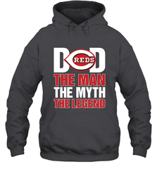 Cincinnati Reds Dad The Man The Myth The Legend Father's Day MLB Hooded Sweatshirt Hooded Sweatshirt - amzapparel