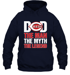 Cincinnati Reds Dad The Man The Myth The Legend Father's Day MLB Hooded Sweatshirt Hooded Sweatshirt - amzapparel