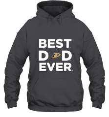 Best Anaheim Ducks Dad Ever Hockey NHL Fathers Day GIft For Daddy Hooded Sweatshirt Hooded Sweatshirt - amzapparel