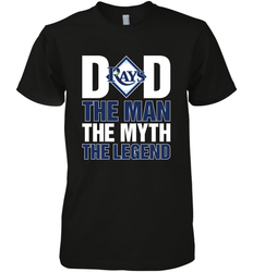 Tampa Bay Rays Dad The Man The Myth The Legend Father's Day MLB Men's Premium T-Shirt