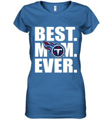 Best Tennessee Titans Mom Ever NFL Team Mother's Day Gift Women's V-Neck T-Shirt Women's V-Neck T-Shirt - amzapparel