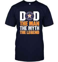 Houston Astros Dad The Man The Myth The Legend Father's Day MLB Men's T-Shirt