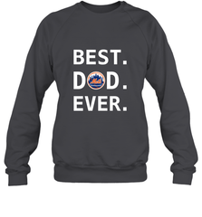Best New York Mets Dad Ever Baseball MLB Fathers Day Crewneck Sweatshirt Crewneck Sweatshirt - amzapparel