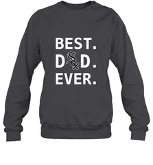 Best Chicago White Sox Dad Ever Baseball MLB Fathers Day Crewneck Sweatshirt Crewneck Sweatshirt - amzapparel