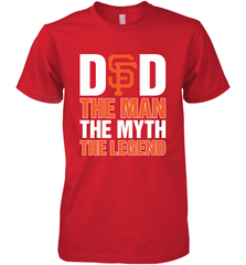 San Francisco Giants Dad The Man The Myth The Legend Father's Day MLB Men's Premium T-Shirt Men's Premium T-Shirt - amzapparel