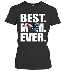 Best New England Patriots Mom Ever NFL Team Mother's Day Gift Women's T-Shirt