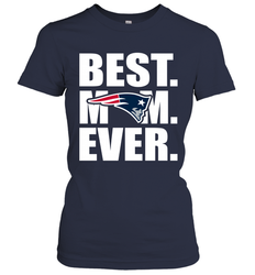 Best New England Patriots Mom Ever NFL Team Mother's Day Gift Women's T-Shirt