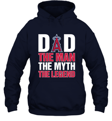 Los Angeles Angels Dad The Man The Myth The Legend Father's Day MLB Hooded Sweatshirt