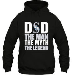 Seattle Mariners Dad The Man The Myth The Legend Father's Day MLB Hooded Sweatshirt