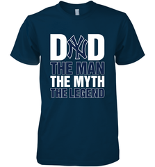 New York Yankees Dad The Man The Myth The Legend Father's Day MLB Men's Premium T-Shirt Men's Premium T-Shirt - amzapparel
