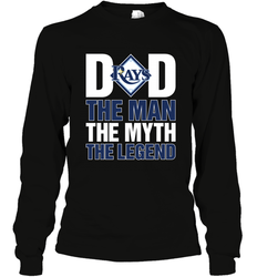 Tampa Bay Rays Dad The Man The Myth The Legend Father's Day MLB Long Sleeve T-Shirt