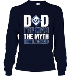 Tampa Bay Rays Dad The Man The Myth The Legend Father's Day MLB Long Sleeve T-Shirt