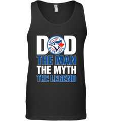 Toronto Blue Jays Dad The Man The Myth The Legend Father's Day MLB Men's Tank Top Men's Tank Top - amzapparel