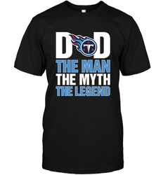Tennessee Titans Dad The Man The Myth The Legend NFL Father's Day Men's T-Shirt