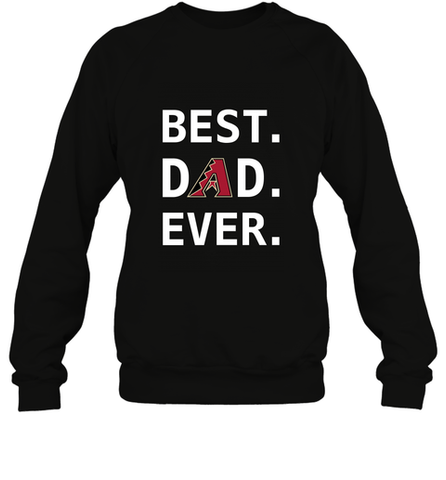 Best Arizona Diamondbacks Dad Ever Baseball MLB Fathers Day Crewneck Sweatshirt Crewneck Sweatshirt / Black / S Crewneck Sweatshirt - amzapparel