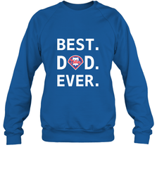 Best Philadelphia Phillies Dad Ever Baseball MLB Fathers Day Crewneck Sweatshirt Crewneck Sweatshirt - amzapparel