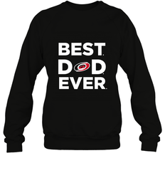 Best Carolina Hurricanes Dad Ever Hockey NHL Fathers Day GIft For Daddy Crewneck Sweatshirt