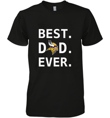 Best Minnesota Vikings Dad Best Dad Ever NFL Football Fathers Day Men's Premium T-Shirt Men's Premium T-Shirt - amzapparel