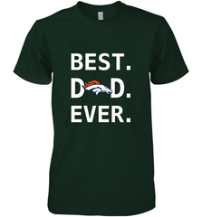 Best Denver Broncos Dad Best Dad Ever NFL Football Fathers Day Men's Premium T-Shirt Men's Premium T-Shirt - amzapparel
