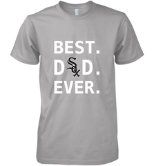 Best Chicago White Sox Dad Ever Baseball MLB Fathers Day Men's Premium T-Shirt Men's Premium T-Shirt - amzapparel
