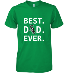 Best Chicago White Sox Dad Ever Baseball MLB Fathers Day Men's Premium T-Shirt