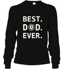 Best Oakland Athletics Dad Ever Baseball MLB Fathers Day Long Sleeve T-Shirt Long Sleeve T-Shirt - amzapparel