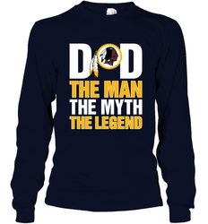 Washington Redskins Dad The Man The Myth The Legend NFL Father's Day Long Sleeve T-Shirt